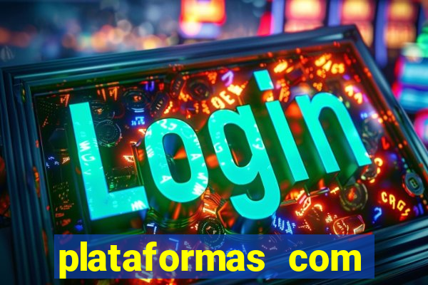 plataformas com jogo demo